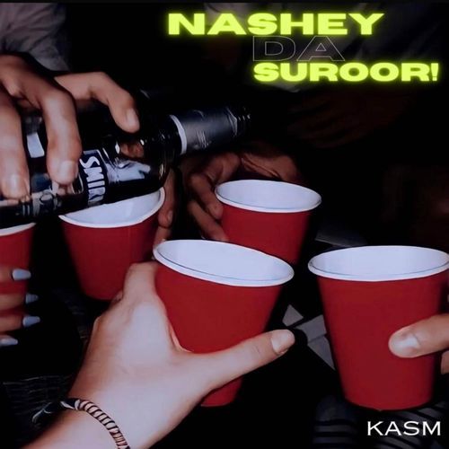 Nashey Da Suroor Kasm MP3 Download